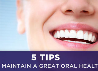 5 Tips To Maintain A Great Oral Health