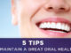 5 Tips To Maintain A Great Oral Health